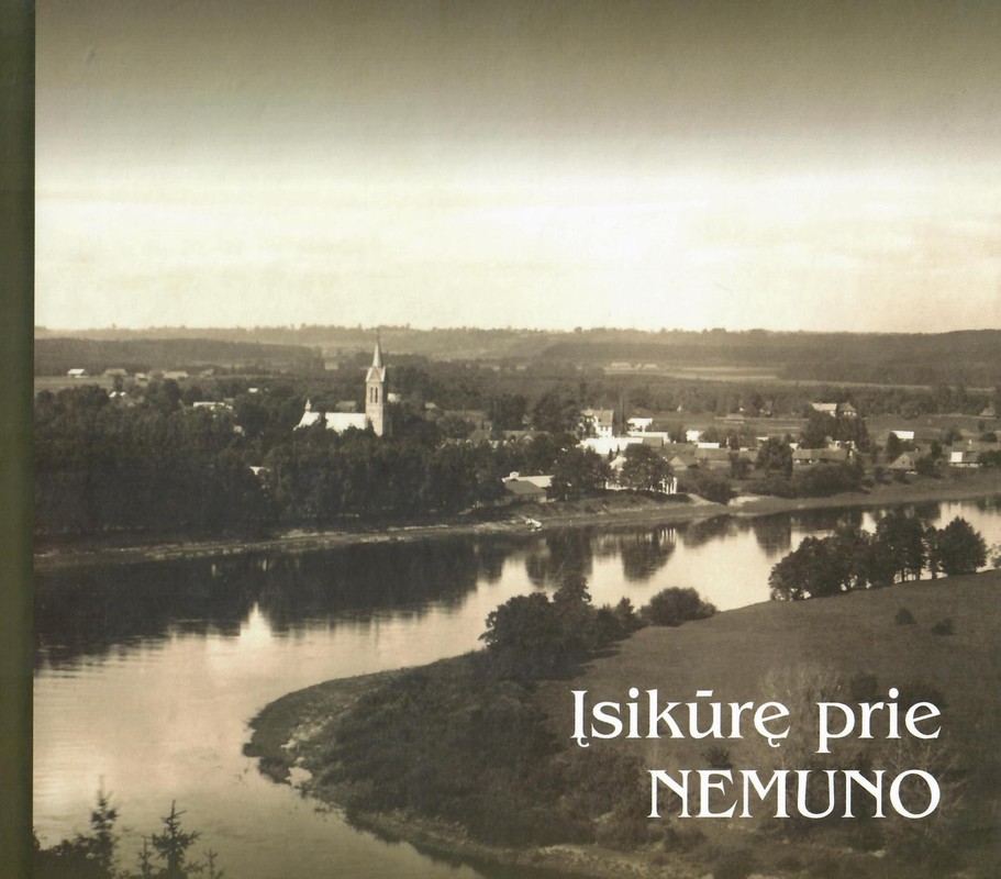 Įsikūrę prie Nemuno