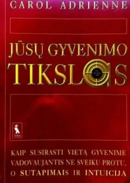 Jūsų gyvenimo tikslas