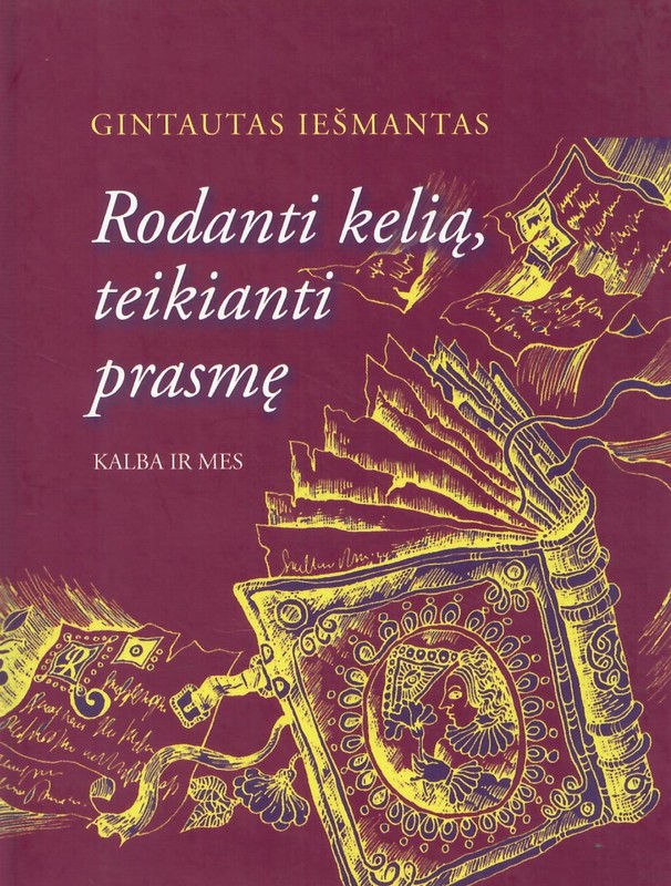 Rodanti kelią, teikianti prasmę