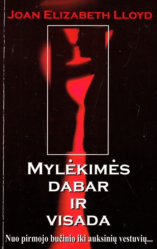Mylėkimės dabar ir visada