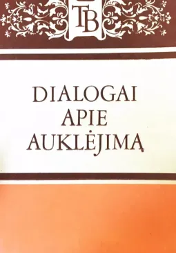 DIALOGAI APIE AUKLĖJIMĄ