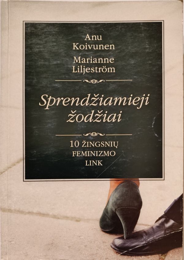 Sprendžiamieji žodžiai. 10 žingsnių feminizmo link