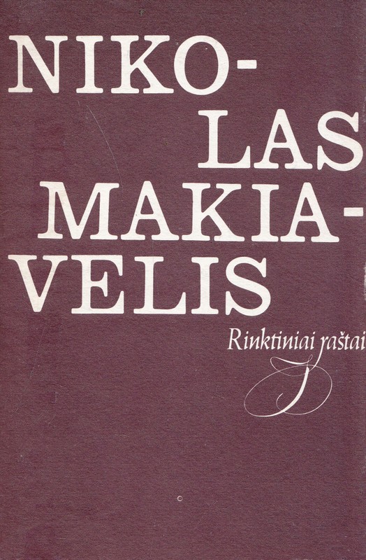 Nikolas Makiavelis. Rinktiniai raštai