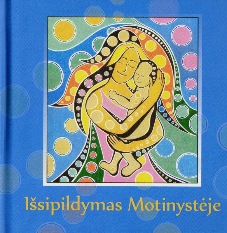 Išsipildymas motinystėje