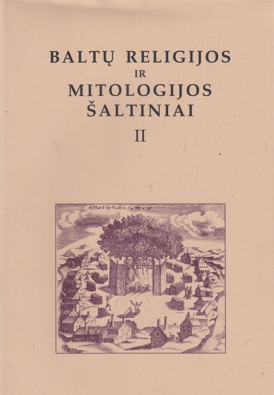 Baltų religijos ir mitologijos šaltiniai II tomas