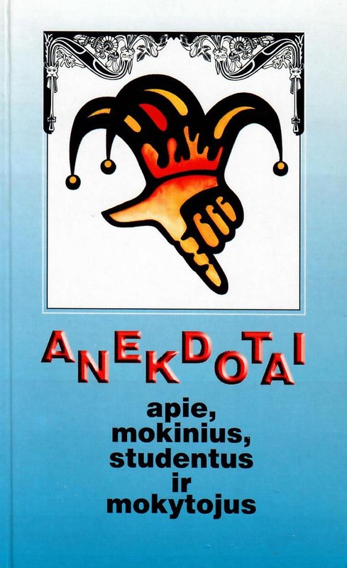 Anekdotai apie mokinius, studentus ir mokytojus