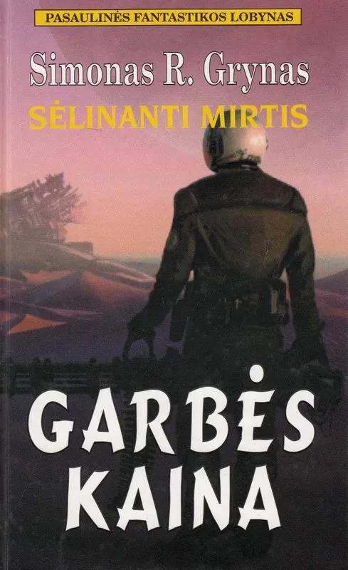 Sėlinanti mirtis. Garbės kaina