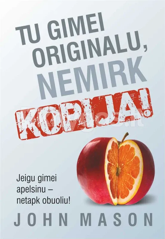 Tu gimei orginalu, nemirk kopija