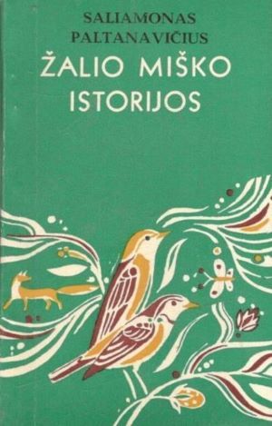 Žalio miško istorijos