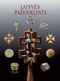 Laisvės paženklinti. Dailininkai atkurtai Lietuvos valstybei, III tomas