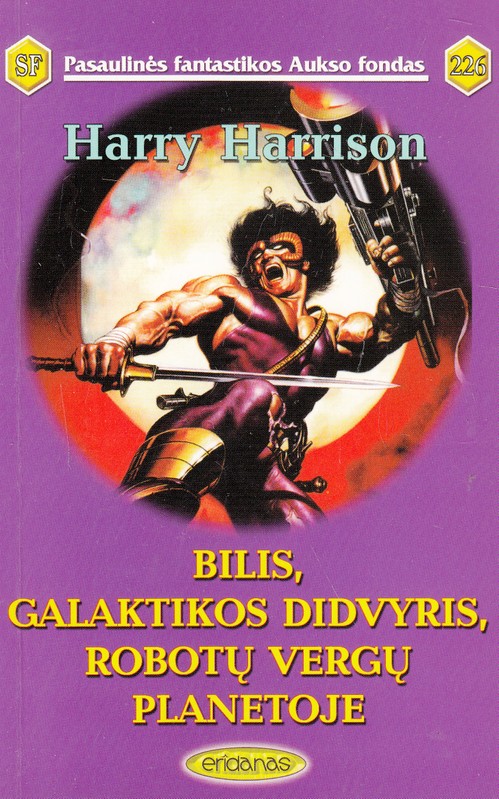 Bilis, galaktikos didvyris, robotų vergų planetoje PFAF 226