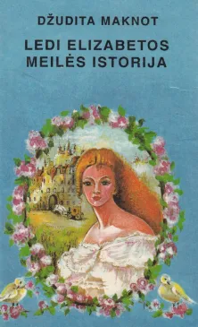 Ledi Elizabetos meilės istorija