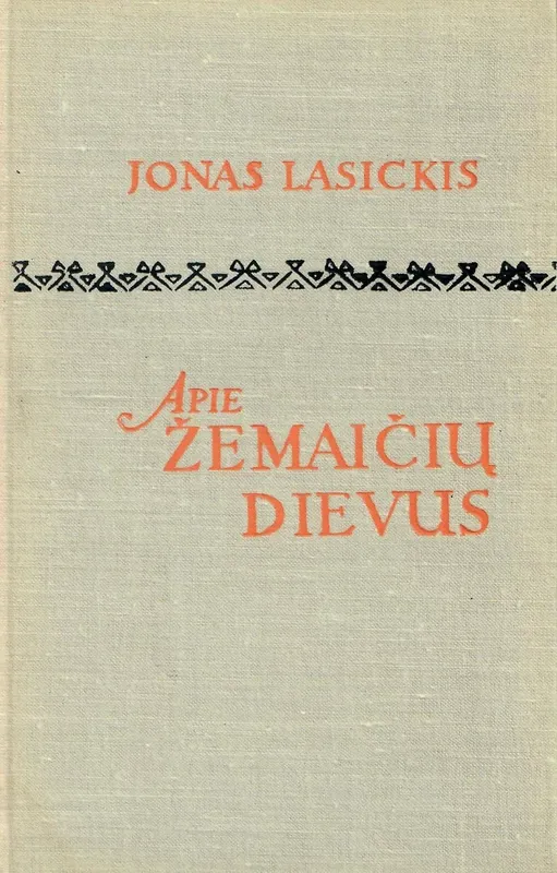 Apie žemaičių, kitų sarmatų bei netikrų krikščionių dievus