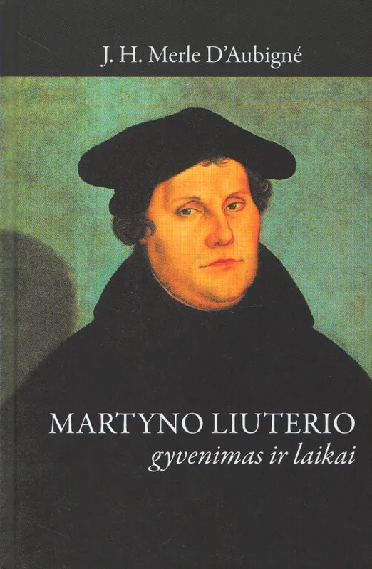 Martyno Liuterio gyvenimas ir laikai