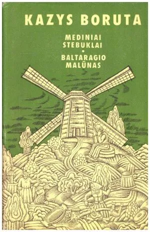 Mediniai stebuklai. Baltaragio malūnas