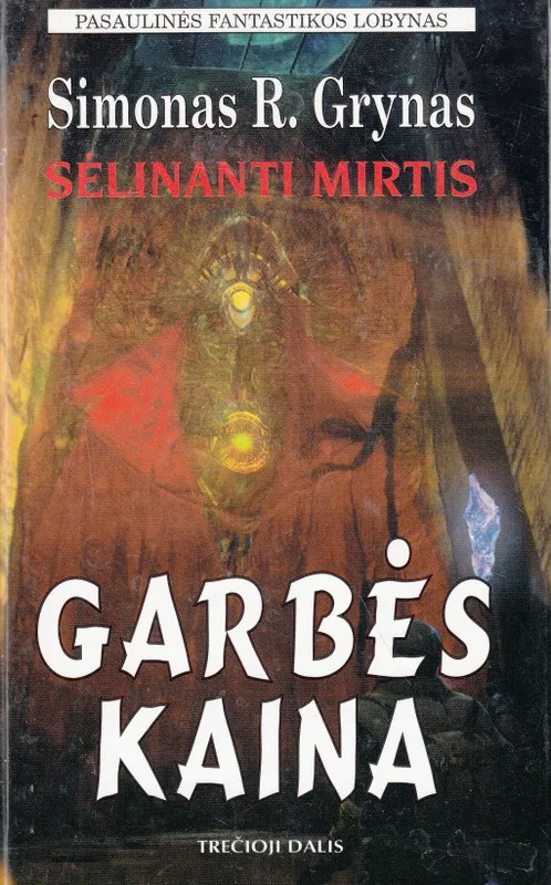 Sėlinanti mirtis. Garbės kaina III dalis