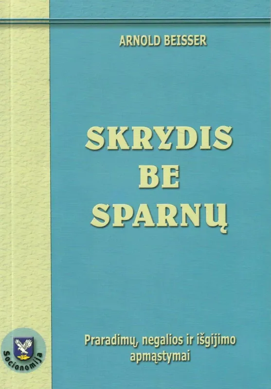 Skrydis be sparnų: praradimų, negalios ir išgijimo apmąstymai