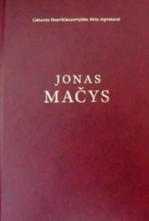 Jonas Mačys. Lietuvos Nepriklausomybės Akto signatarai