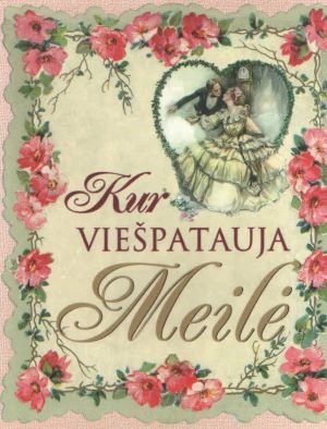 Kur viešpatauja meilė