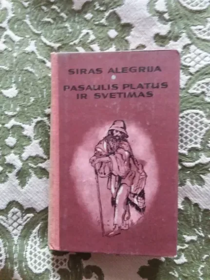 pasaulis platus ir svetimas