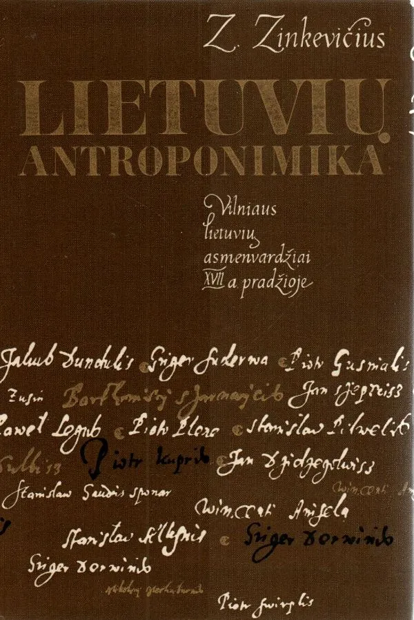 Lietuvių antroponimika. Vilniaus lietuvių asmenvardžiai XVII a. pradžioje
