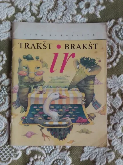 Trakšt ir brakšt