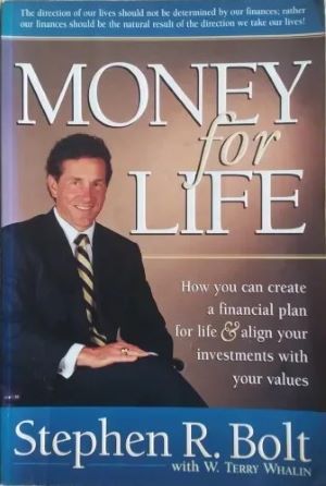 Money for Life: How You Can Create a Financial Plan for Life & Align Your Invest