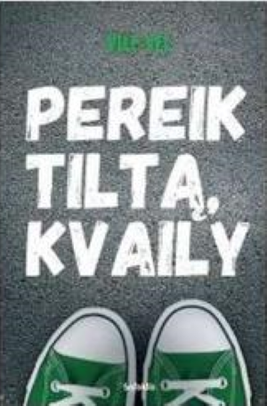 Pereik tiltą, kvaily