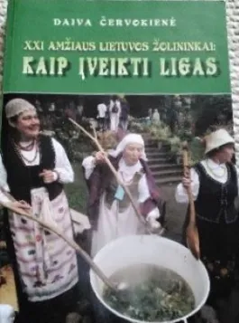 XXI amžiaus Lietuvos žolininkai: kaip įveikti ligas