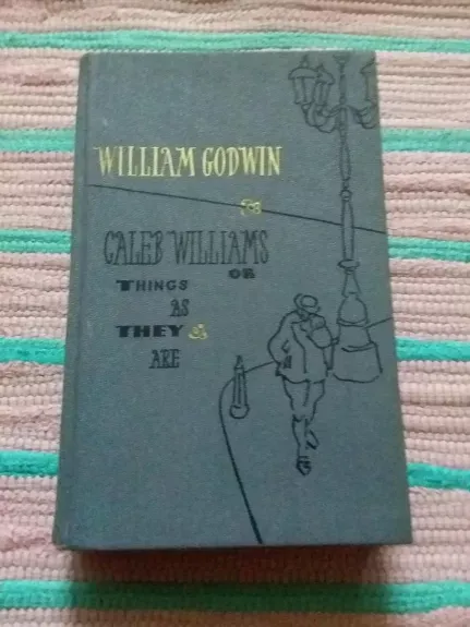 Caleb Williams or Things as They Are