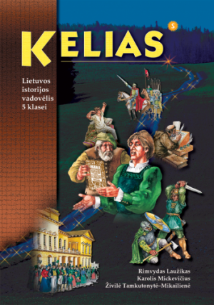 KELIAS. Lietuvos istorijos vadovėlis 5 klasei