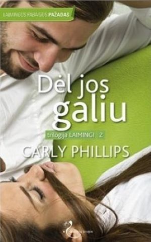 Dėl jos galiu (trilogijos "Laimingi" 2 knyga)