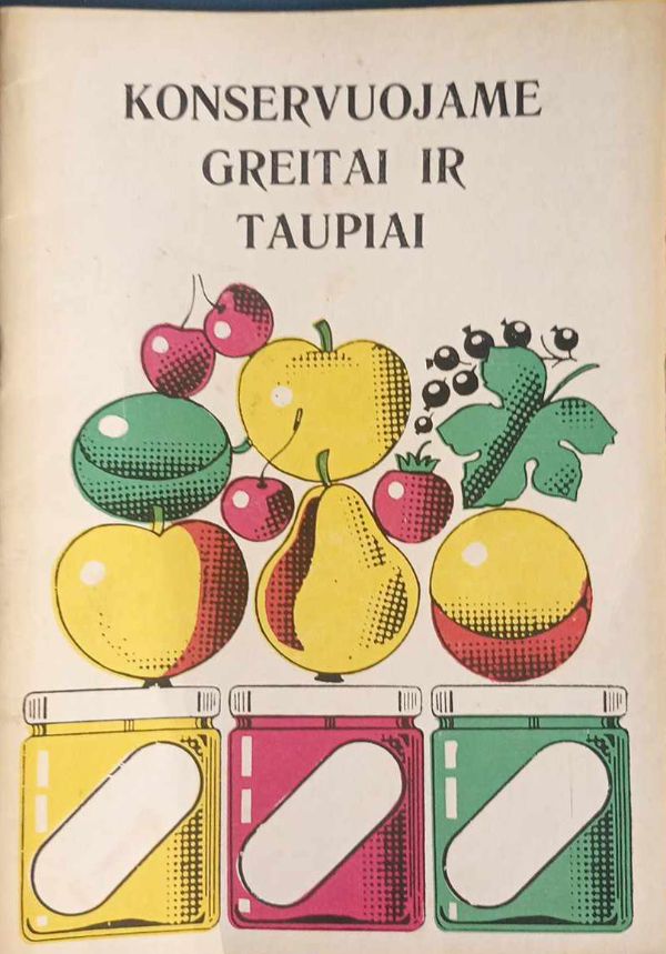 Konservuojame greitai ir taupiai