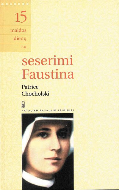 15 maldos dienų su seserimi Faustina