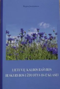 Lietuvių kalbos rašybos ir skyrybos užduotys 10 - 12 klasei