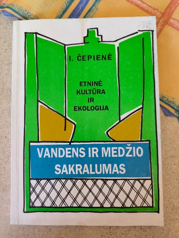 Etninė kultūra ir ekologija. Vandens ir medžio sakralumas