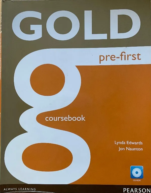 GOLD pre-first coursebook, exam maximiser and teacher’s book