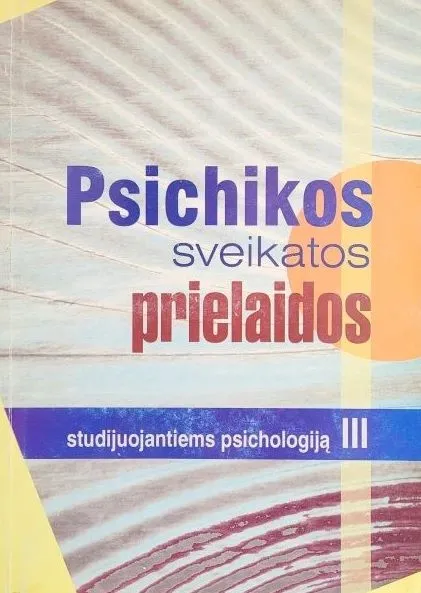 Psichikos sveikatos prielaidos studijuojantiems psichologiją III