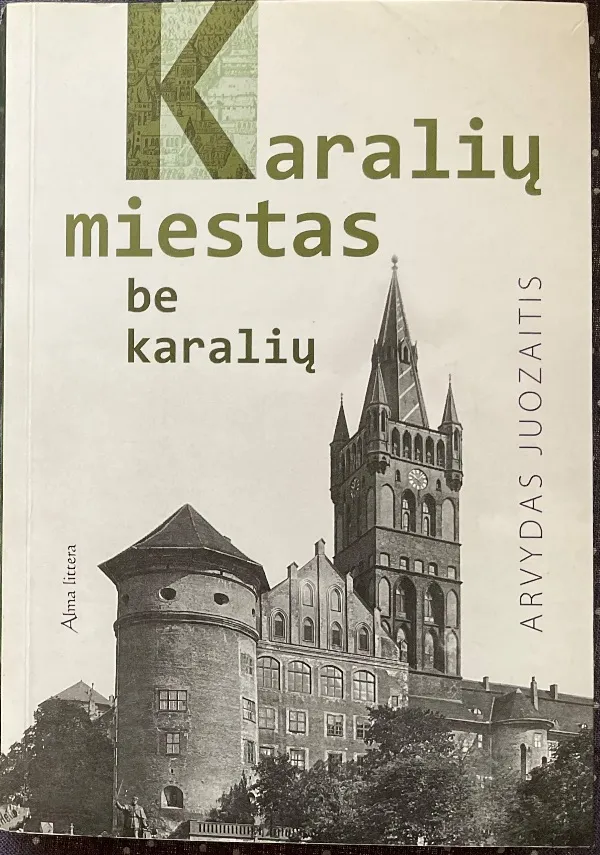 Karalių miestas be karalių.
