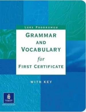 Grammar and Vocabulary for First Certificate with key
