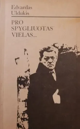 Pro spygliuotas vielas...