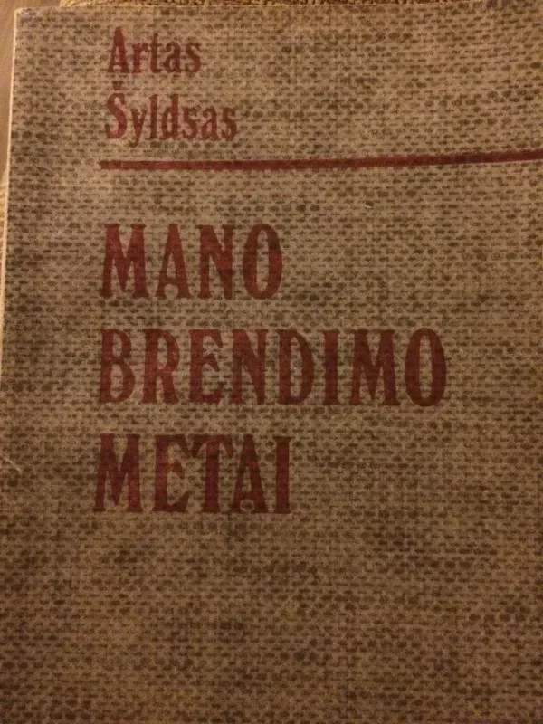 Mano brendimo metai
