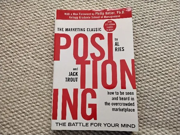 Positioning: The Battle for Your Mind