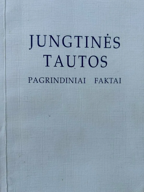 Jungtinės tautos. Pagrindiniai faktai