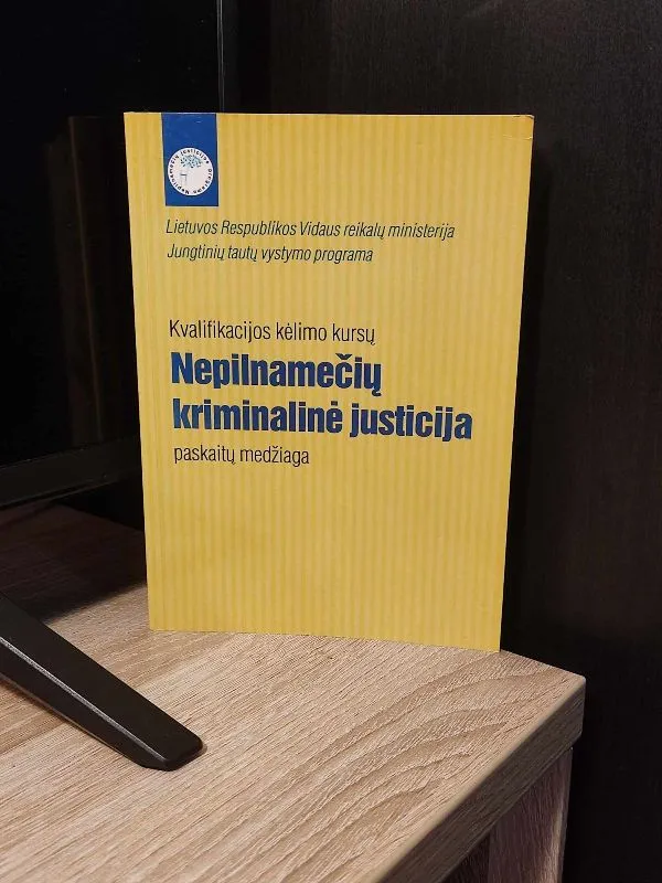 Kvalifikacijos kėlimo kursų Nepilnamečių kriminalinė justicija paskaitų medžiaga