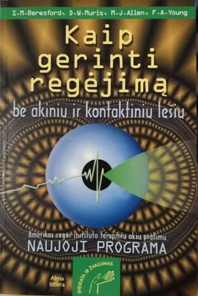 Kaip gerinti regėjimą be akinių ir kontaktinių lęšių