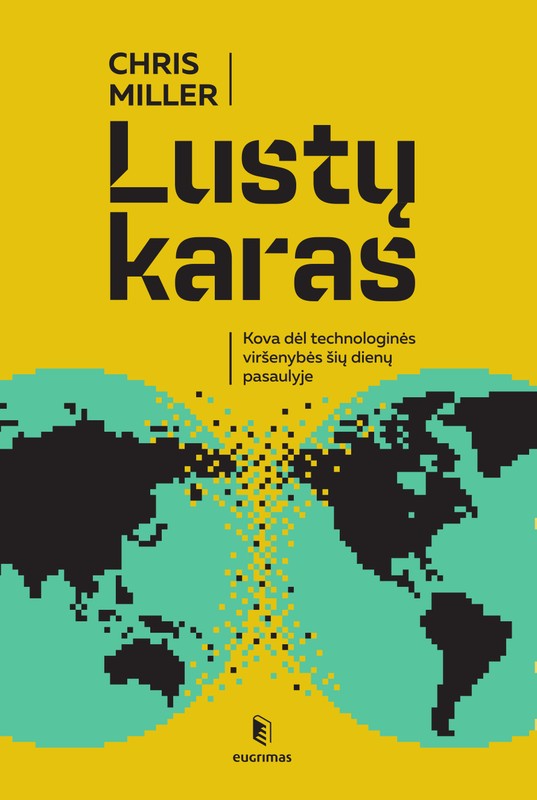 Lustų karas. Kova dėl technologinės viršenybės šių dienų pasaulyje
