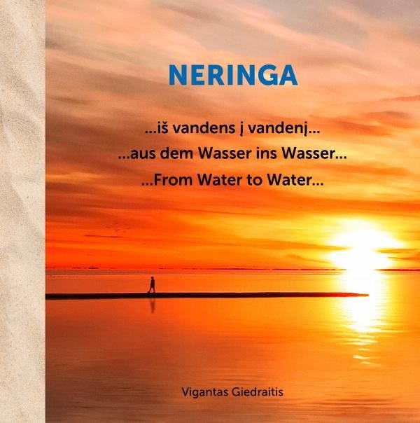 Neringa. Iš vandens... į vandenį. Fotoalbumas