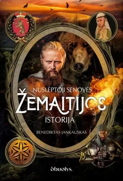 Nuslėptoji senovės Žemaitijos istorija