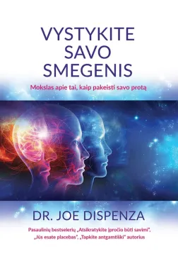 Vystykite savo smegenis. Mokslas apie tai, kaip pakeisti savo protą